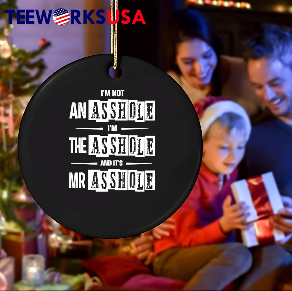 Sarcastic Gift I Am Not The And It Is Mr Asshole shirt