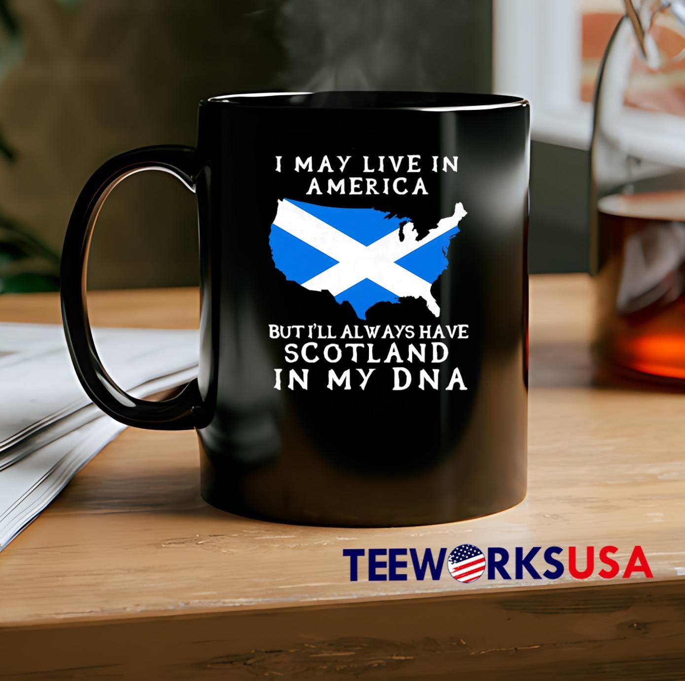 Scottish Heritage Apparel I May Live in America but I Will Always Have Scotland in My DNA shirt
