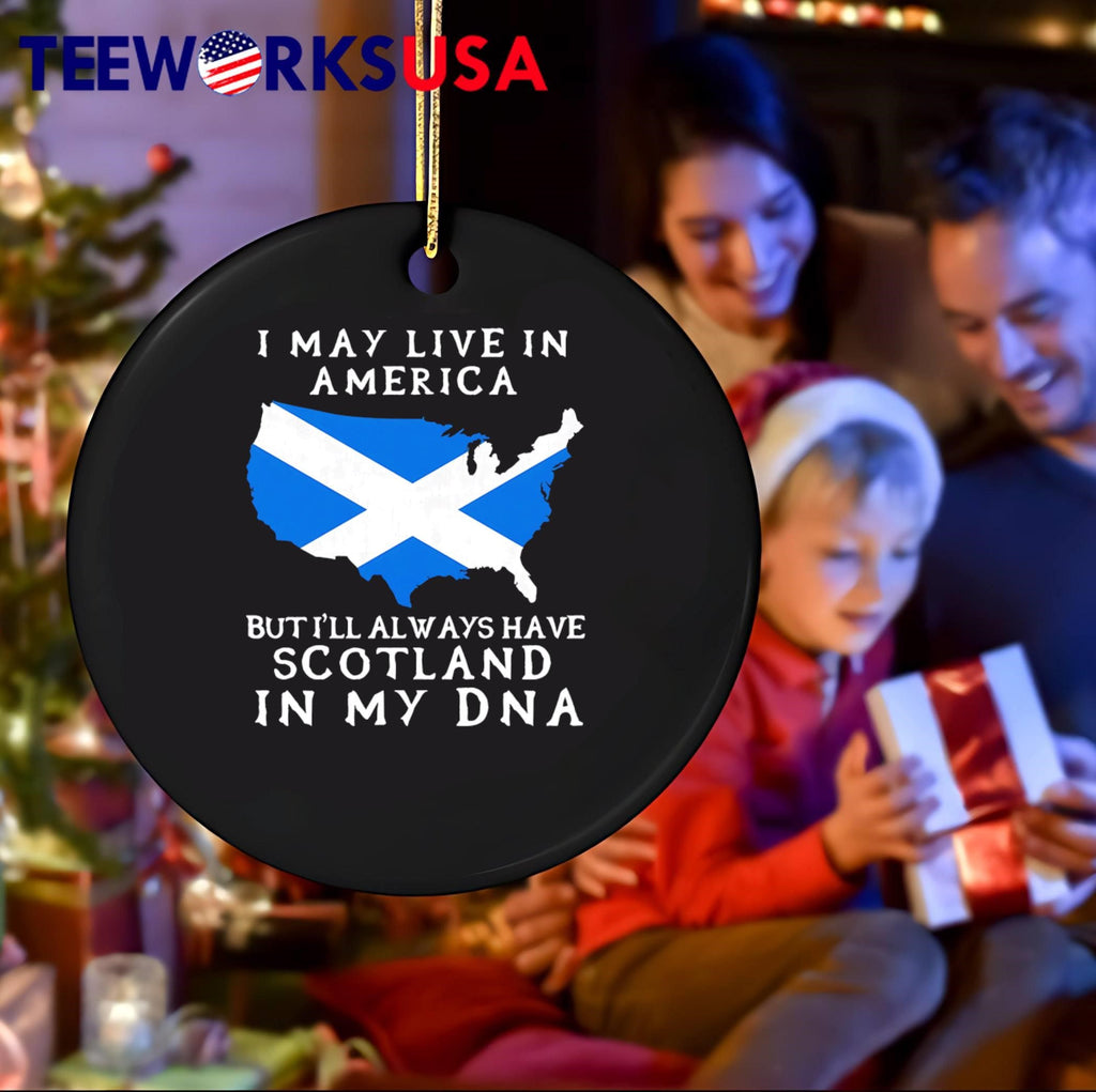 Scottish Heritage Apparel I May Live in America but I Will Always Have Scotland in My DNA shirt