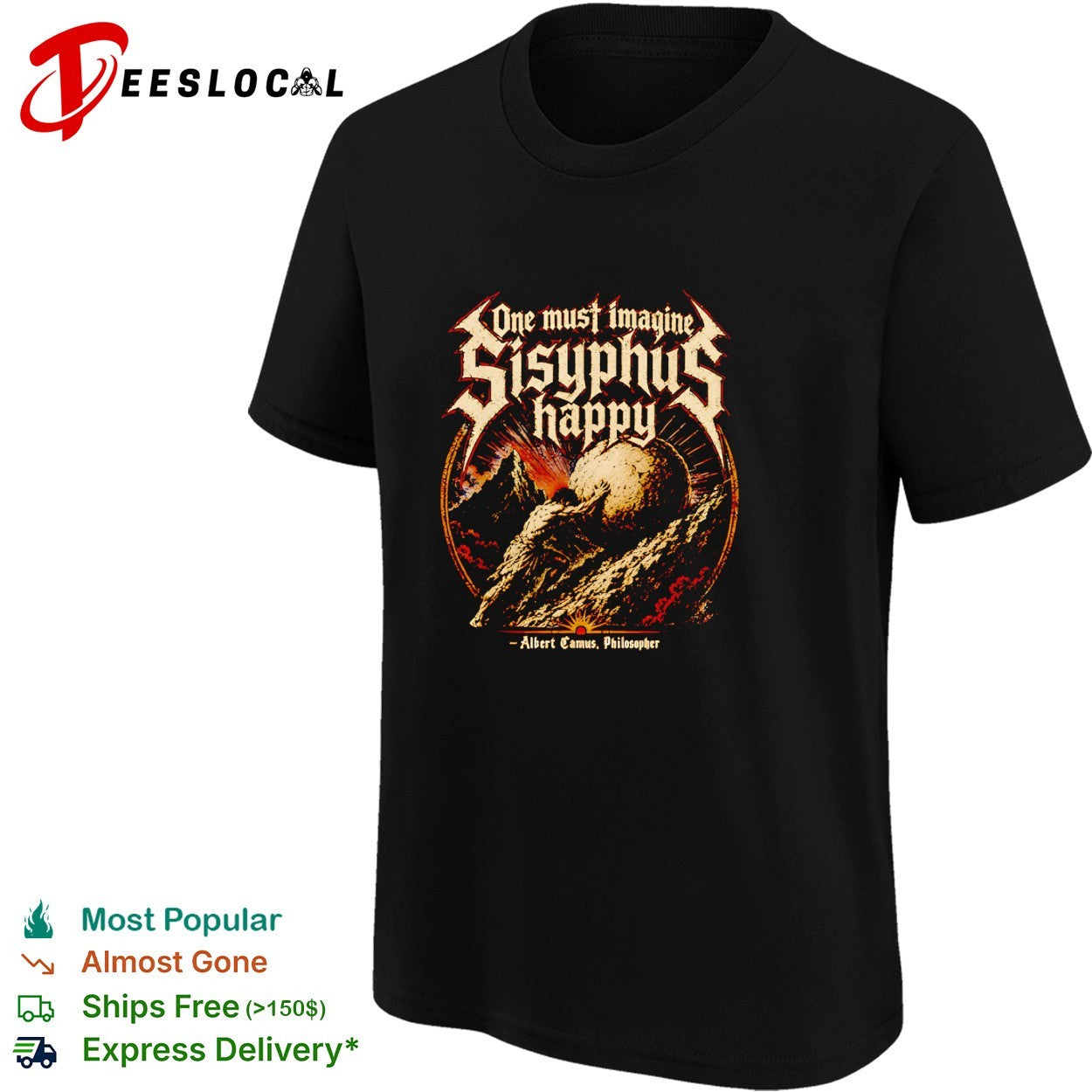 Sisyphus pushing boulder up mountain one must imagine him happy Camus shirt