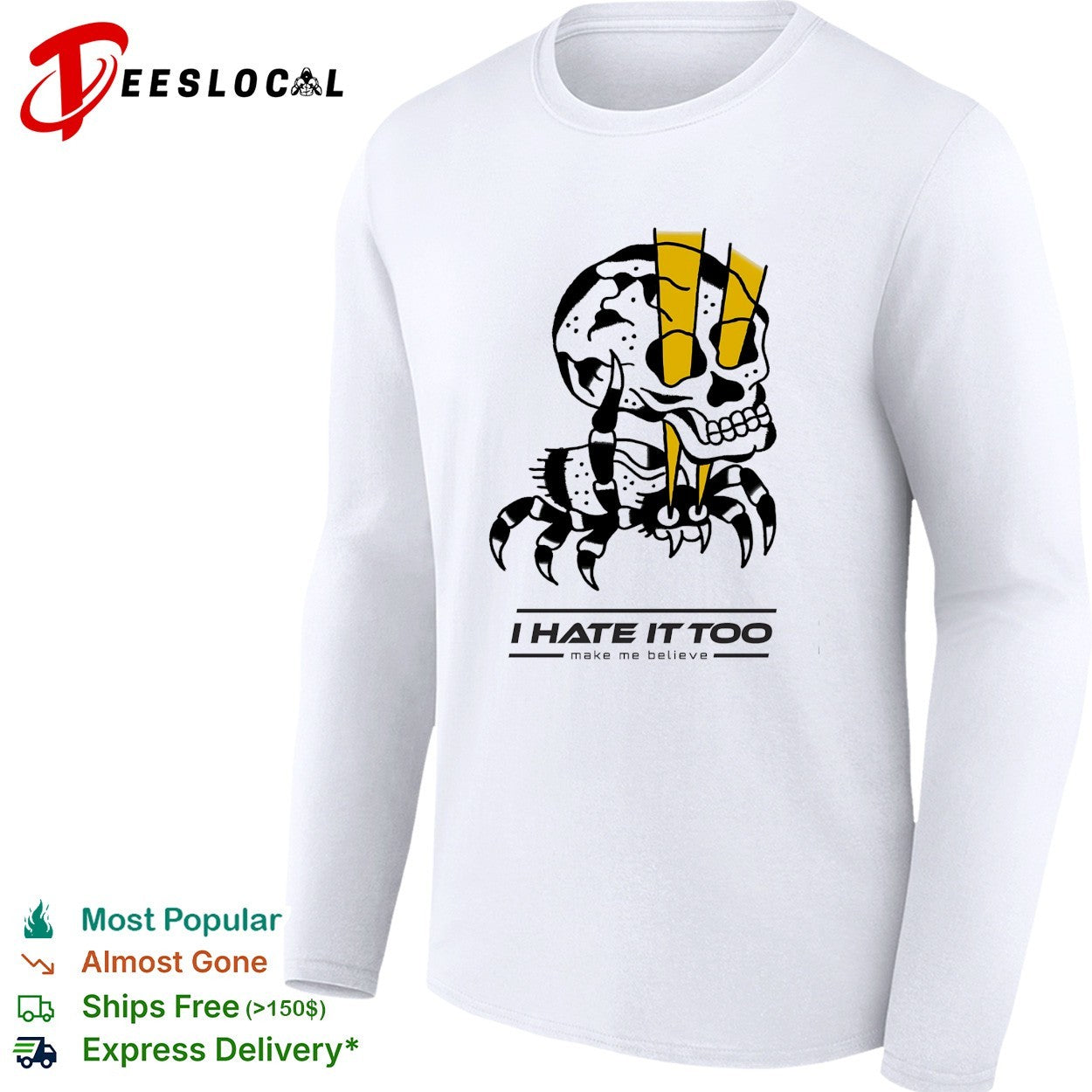 Skull and scorpion creature with lightning bolts I hate it too make me believe shirt