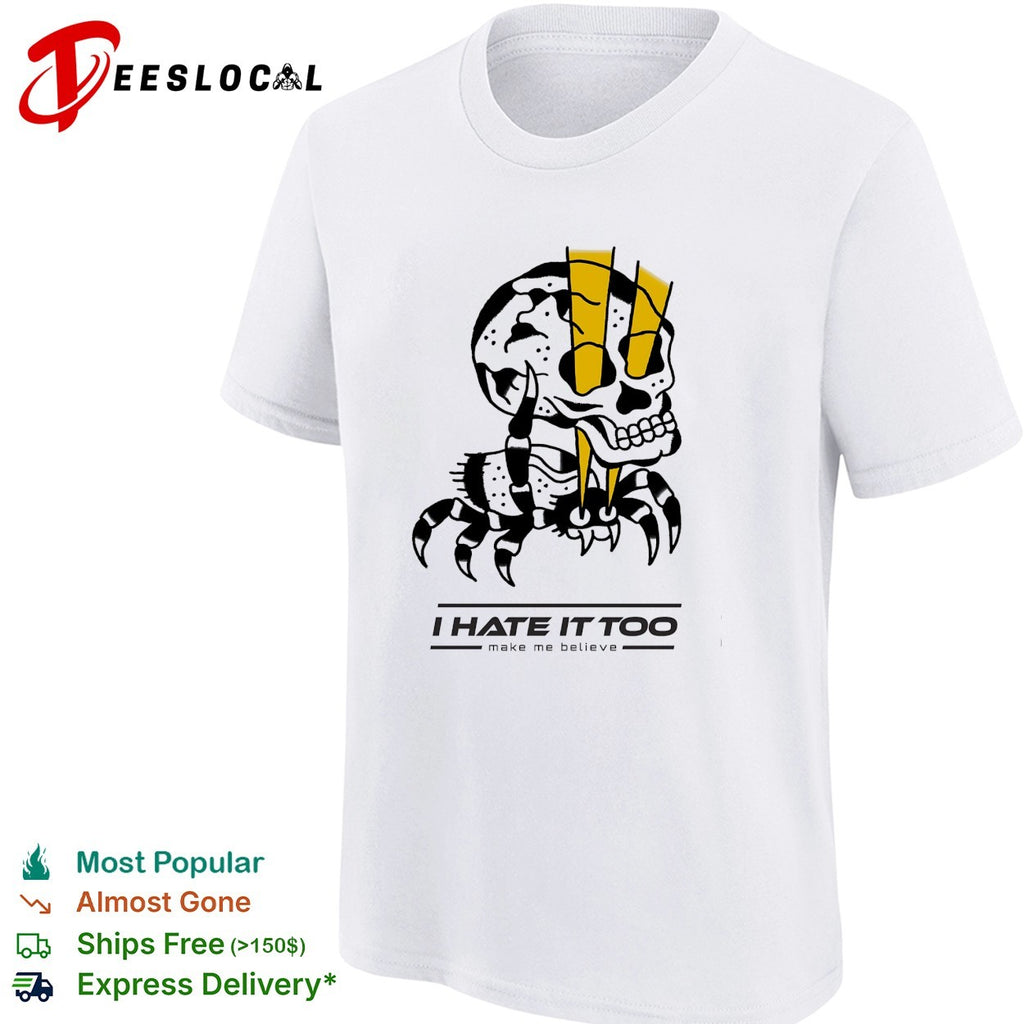 Skull and scorpion creature with lightning bolts I hate it too make me believe shirt