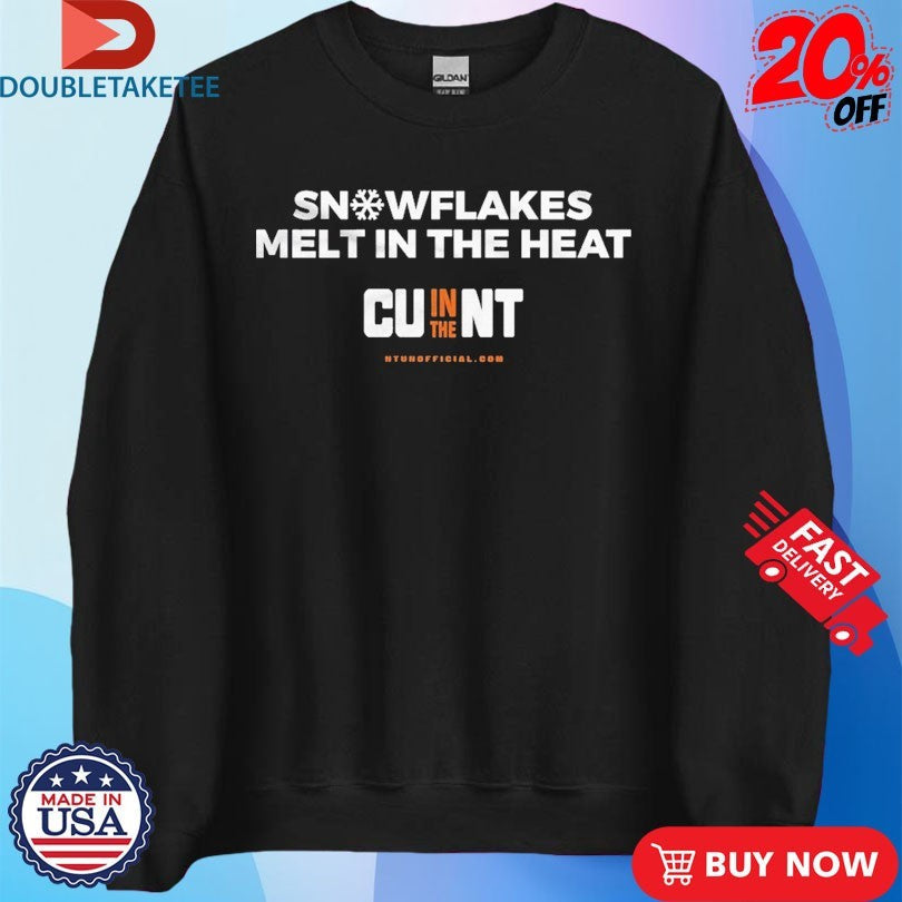 Snowflakes Melt In The Heat CU In The NT Unisex , , , Long Sleeve Tee
