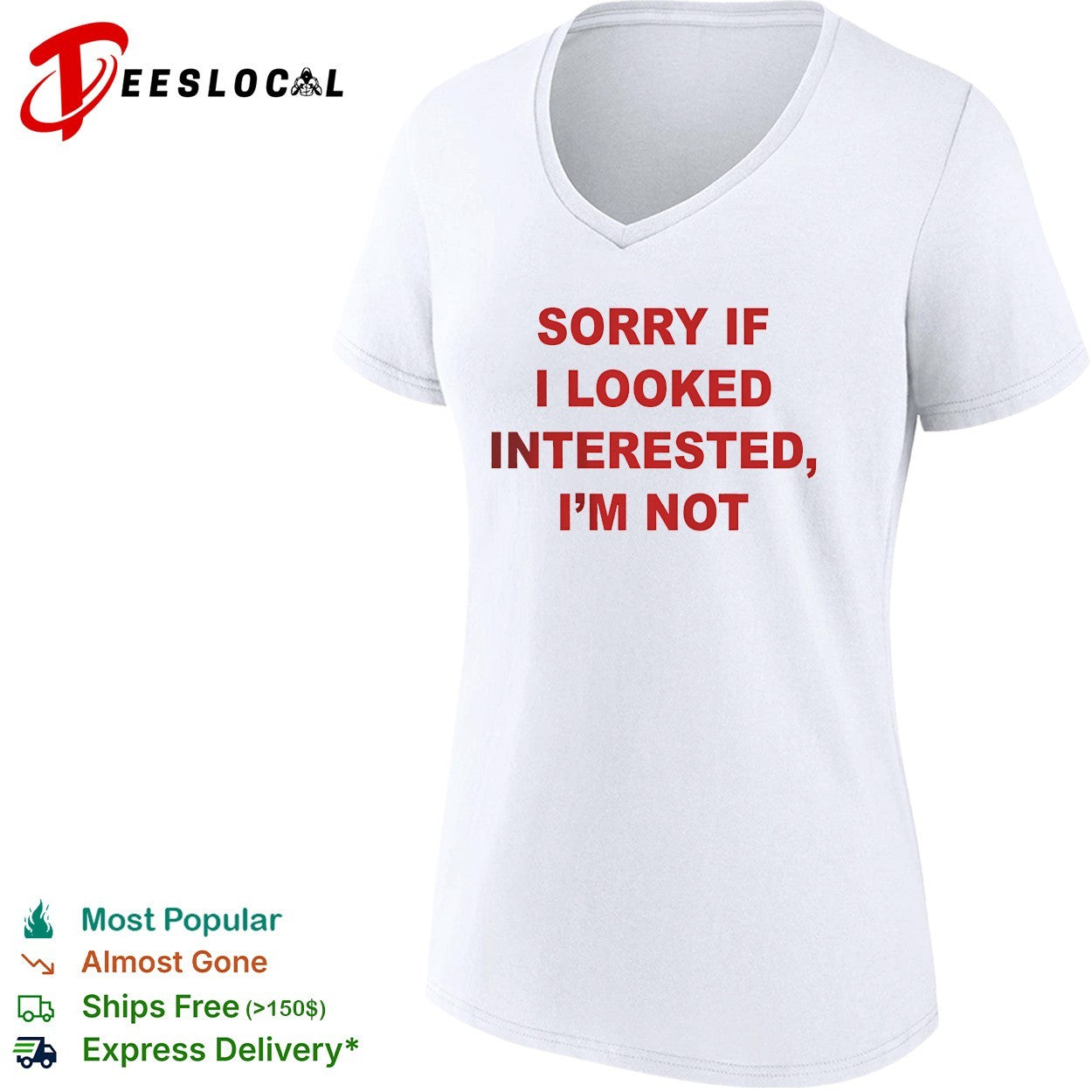 Sorry if I looked interested I’m not bold capitalized statement quote shirt