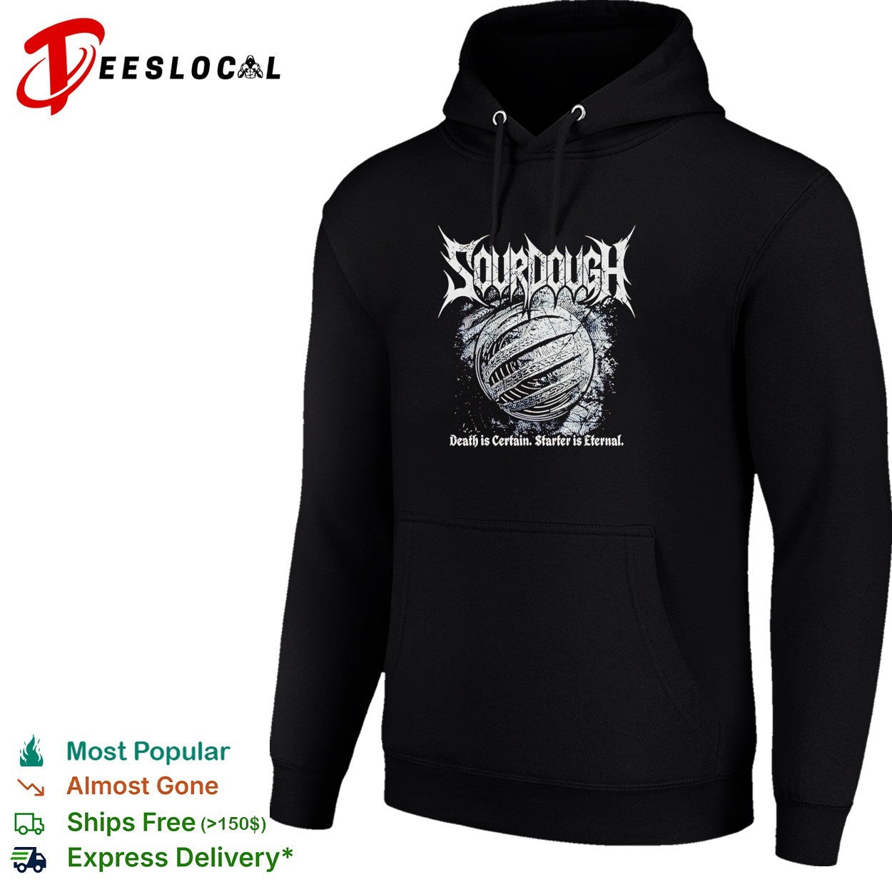 Sourdough death metal band style logo death is certain starter is eternal shirt