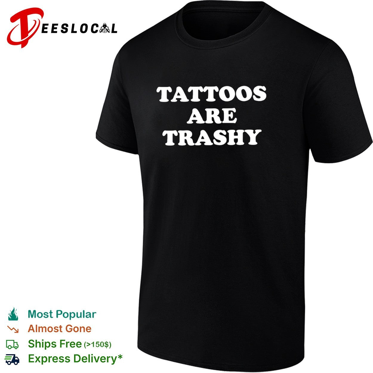 Tattoos Are Trashy shirt