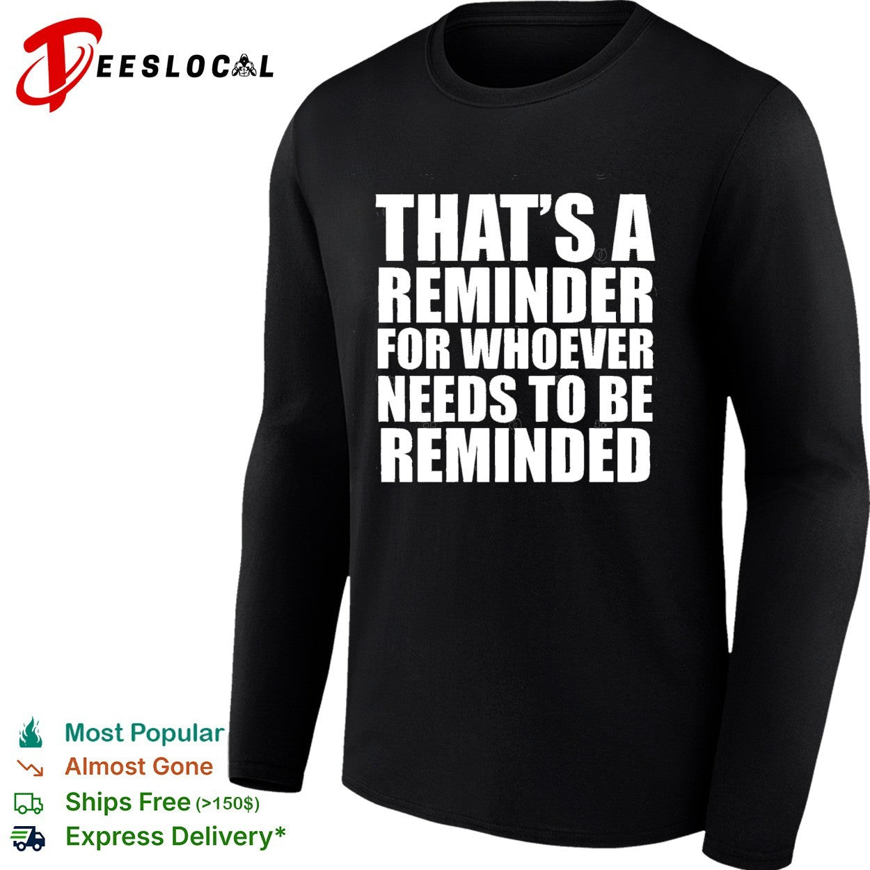Thats a reminder for whoever needs to be reminded bold statement quote shirt