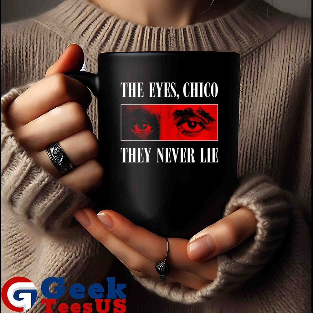 The eyes chico they never lie shirt Unisex , , , Long Sleeve Tee