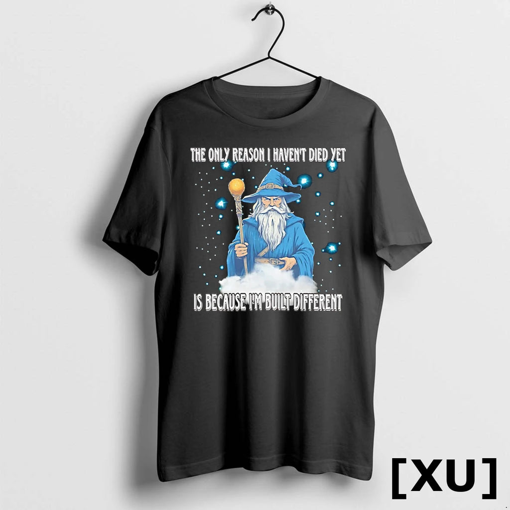 The Only Reason I Havent Died Yet Is Because Im Built Different Wizard Tshirts Sweater
