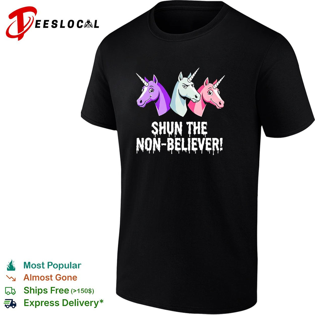Three unicorns baring teeth glaring shun the non believer horror parody shirt
