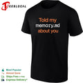 Told my memory md file about you AI assistant journal typewriter font quote shirt