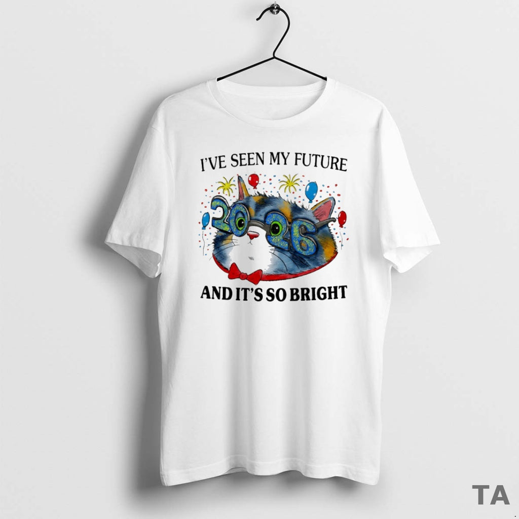 Top Cat Ive Seen My Future 2026 And Its So Bright Circle T Shirt Sweater