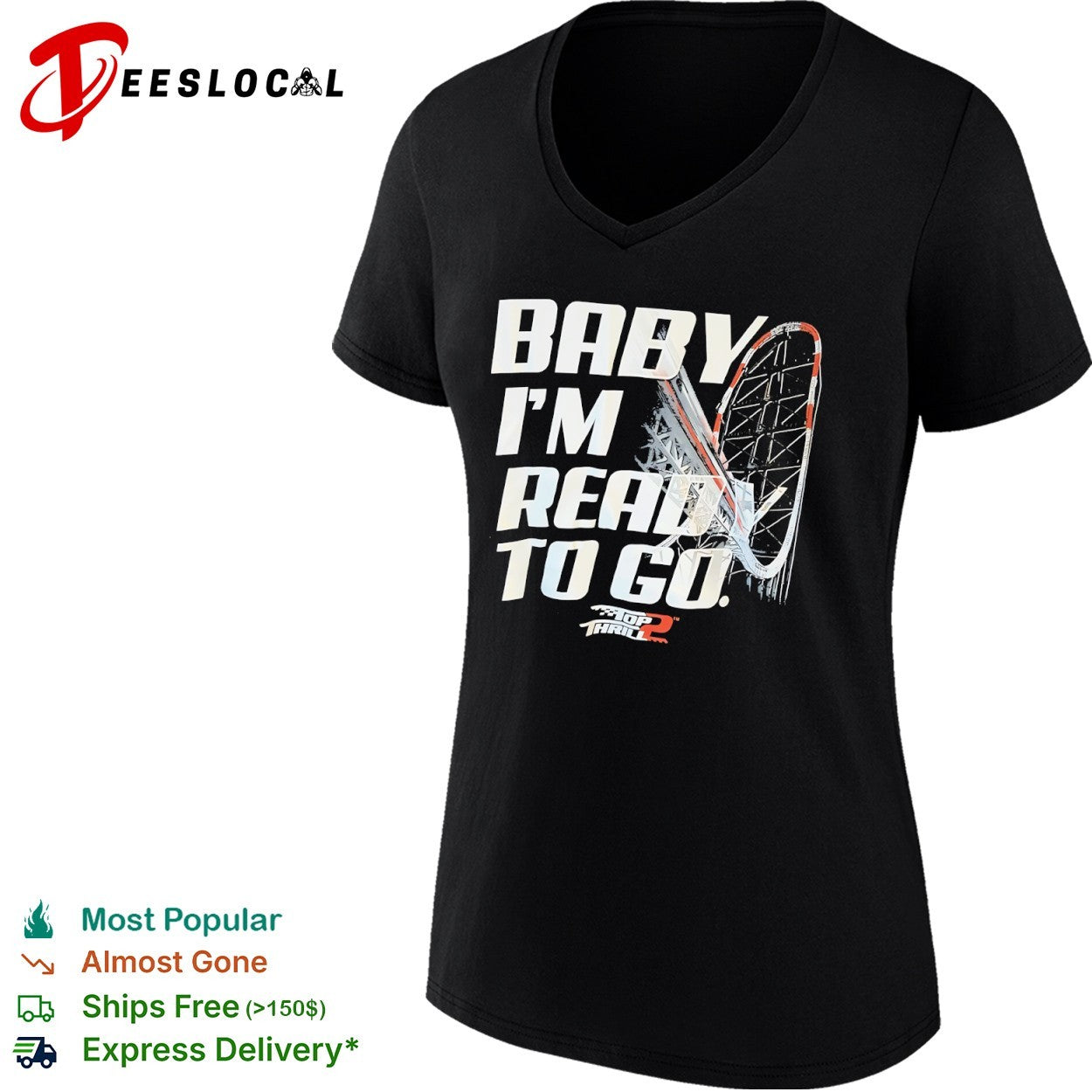 Thrill 2 Baby I’m Ready to Go Roller Coaster shirt