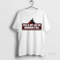 Trending 2025 Is Not Like Handmaids Tale Except That My Wife I Have T-Shirts