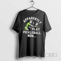 Trending Apparently I Play Pickleball Now T Shirt Unisex , , , Long Sleeve Tee
