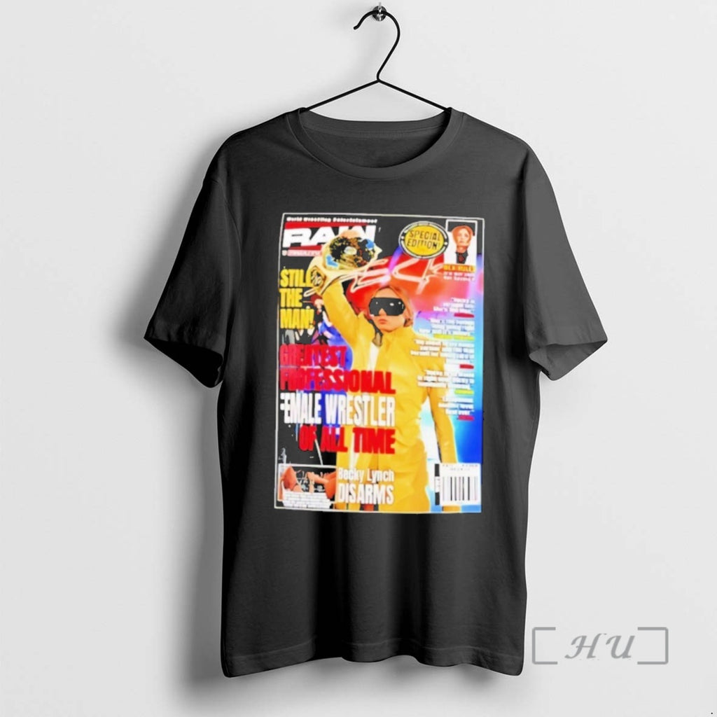 Trending Becky Lynch Still The Man Female Wrestler Of All Time Magazine Premium T Shirts