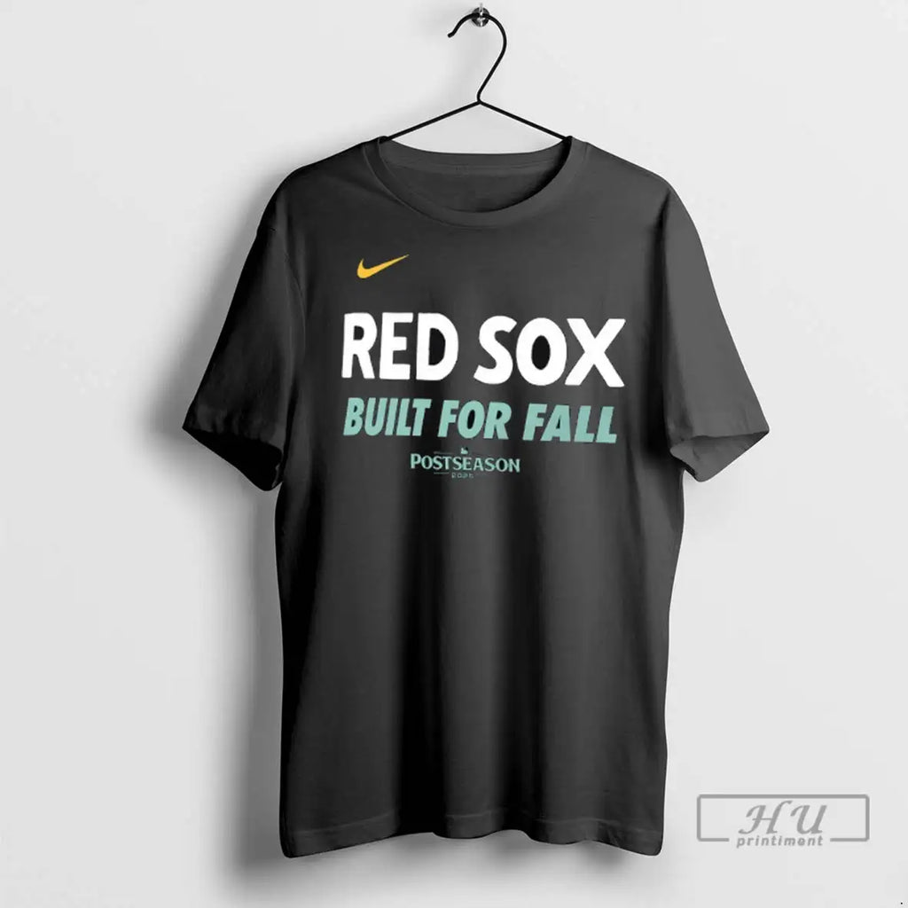 Trending Boston Red Sox Built For Fall Postseason 2025 T Shirts