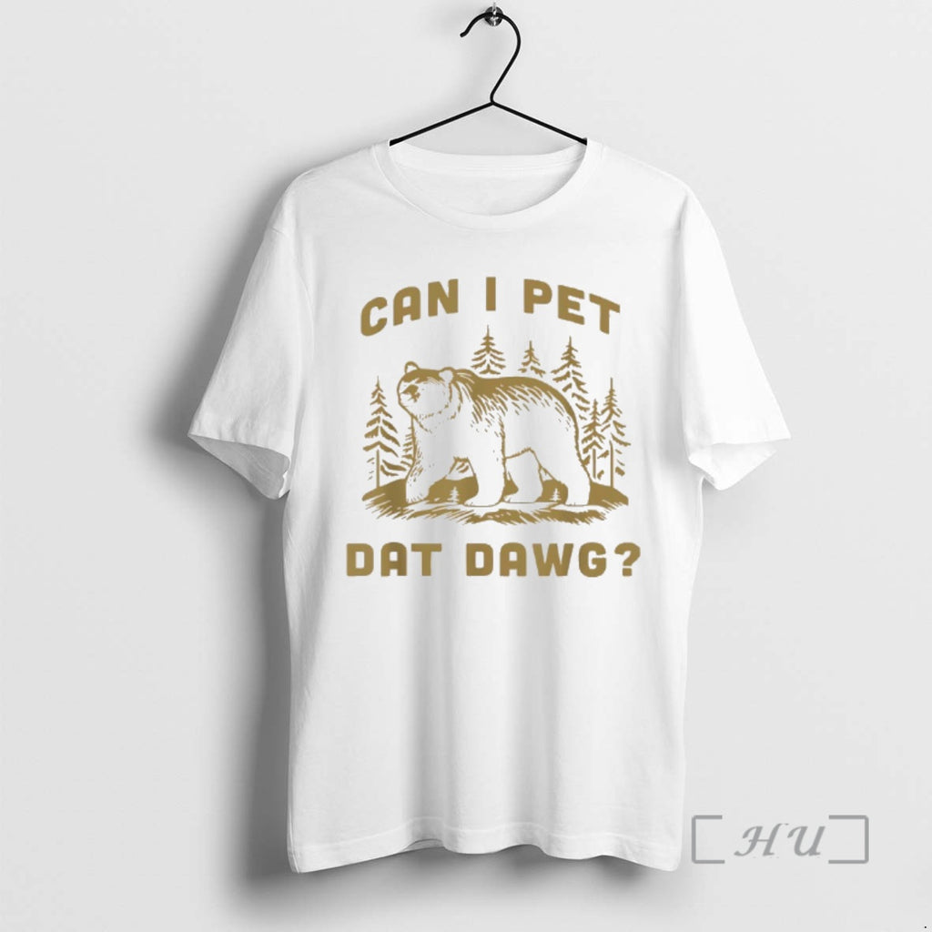 Trending Can I Pet Dat Dawg Bear Meme