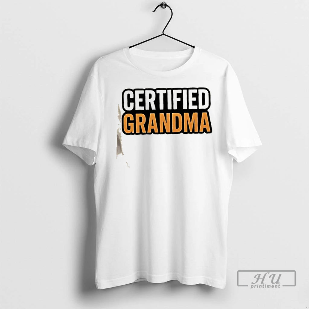 Trending Certified Grandma T Shirts