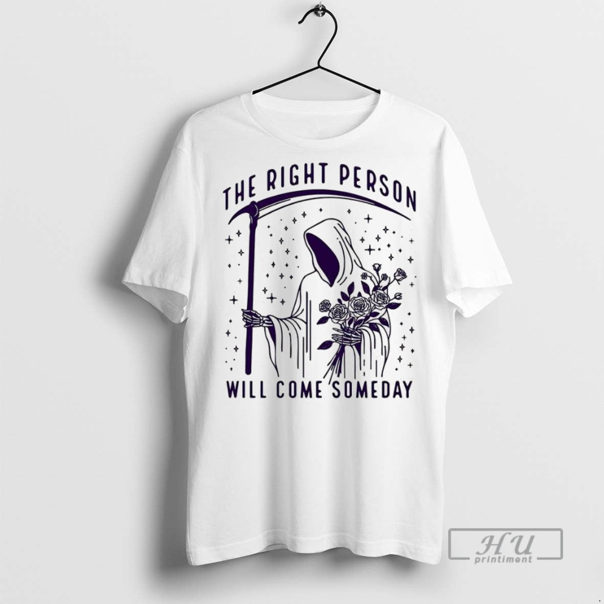 Trending Death And The Rose The Right Person Will Come Someday Meme T Shirt Unisex , , , Long Sleeve Tee