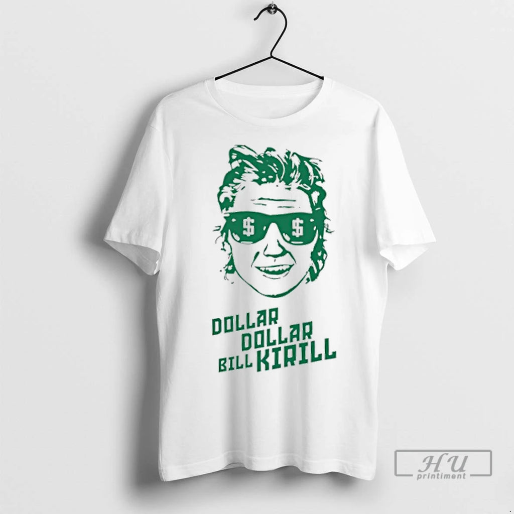 Trending Dollar Dollar Bill Kirill Face Funny T Shirts