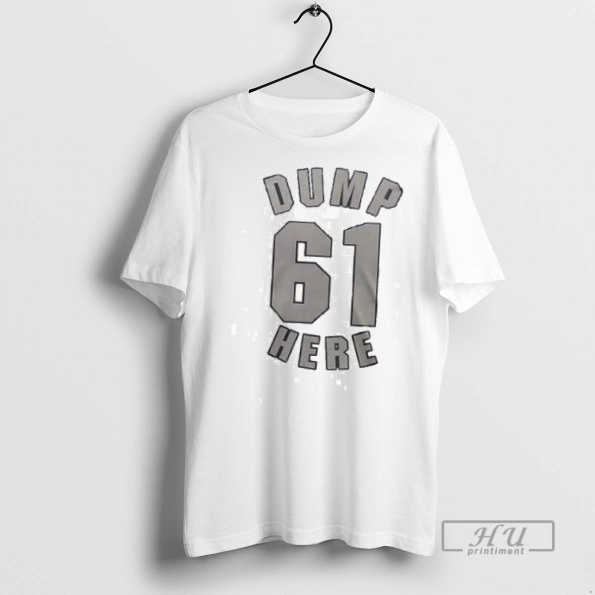 Trending Dump 61 Here Big Dumper Just Homered Again 2 Sided T Shirt Unisex , , , Long Sleeve Tee