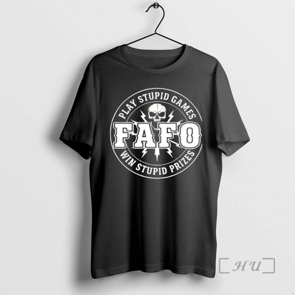 Trending Fafo Play Stupid Games Win Stupid Prizes Logo