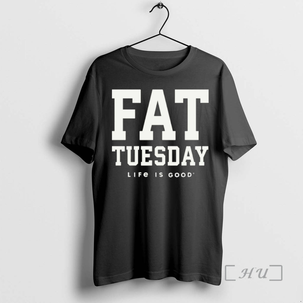 Trending Fat Tuesday Life Is Good