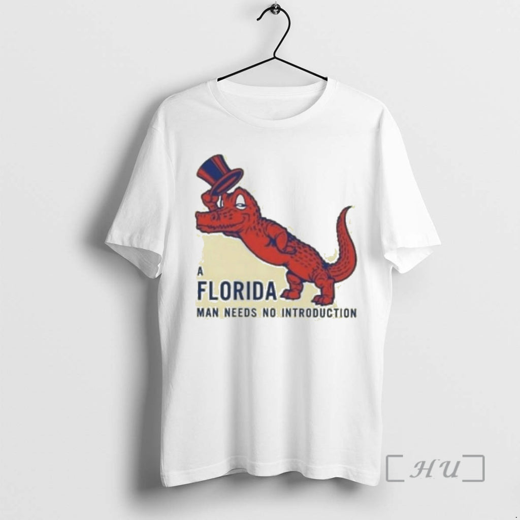 Trending Florida Gators A Florida Man Needs No Introduction