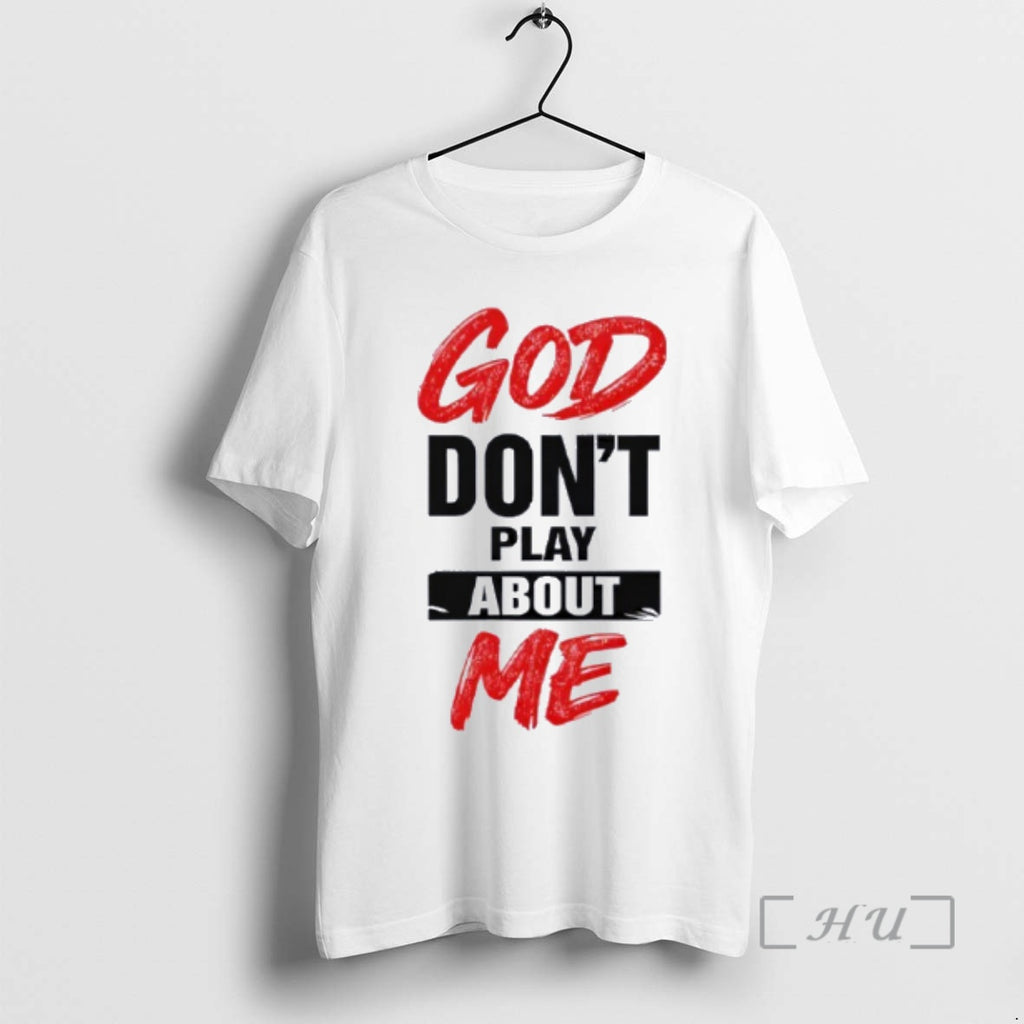 Trending God Dont Play About Me