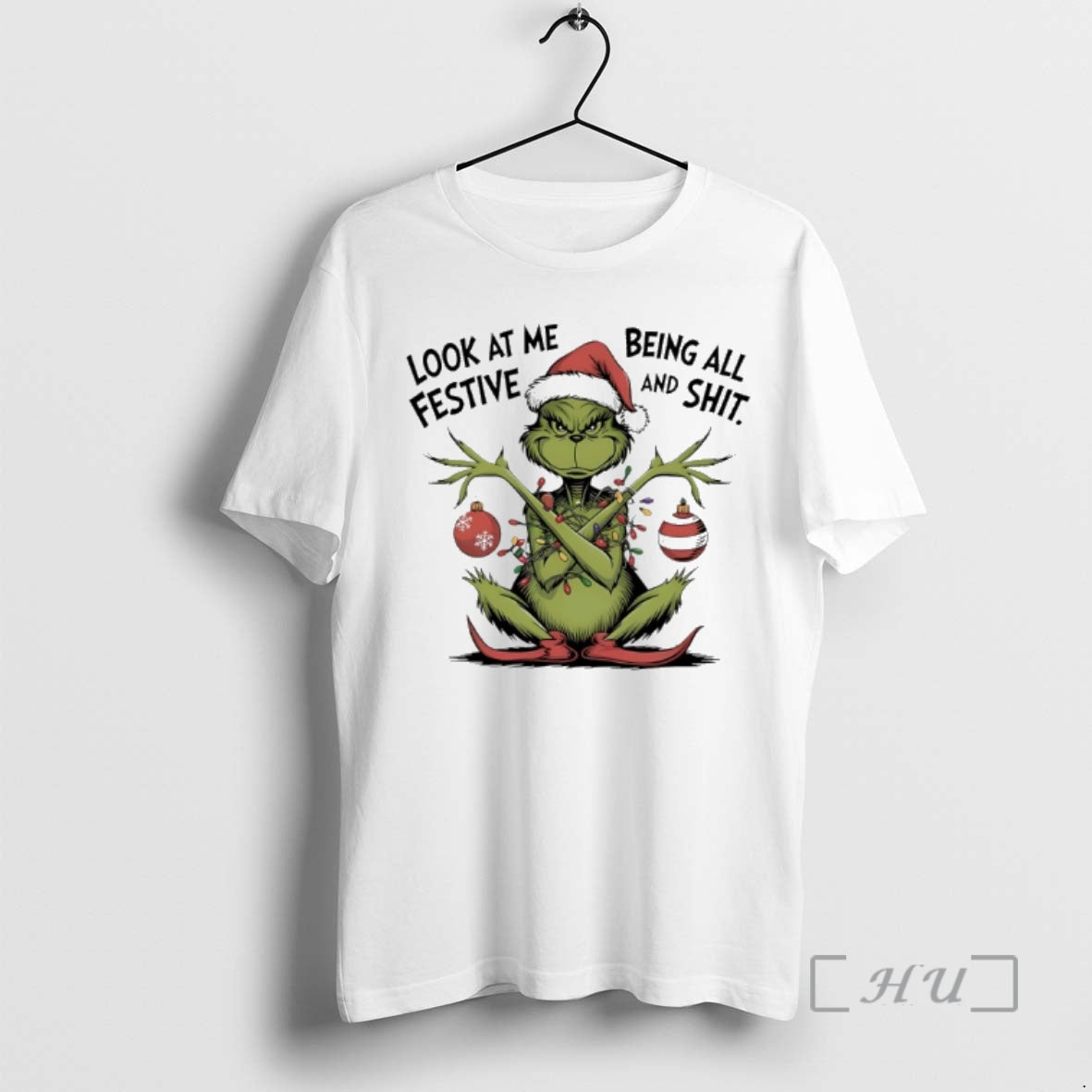 Trending Grinch Light Me Being All Festive Shit T-Shirts