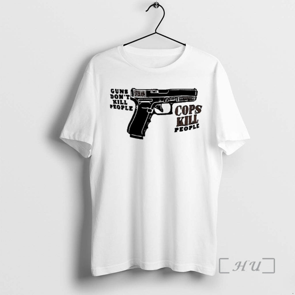 Trending Guns Dont Kill People Cops Kill People