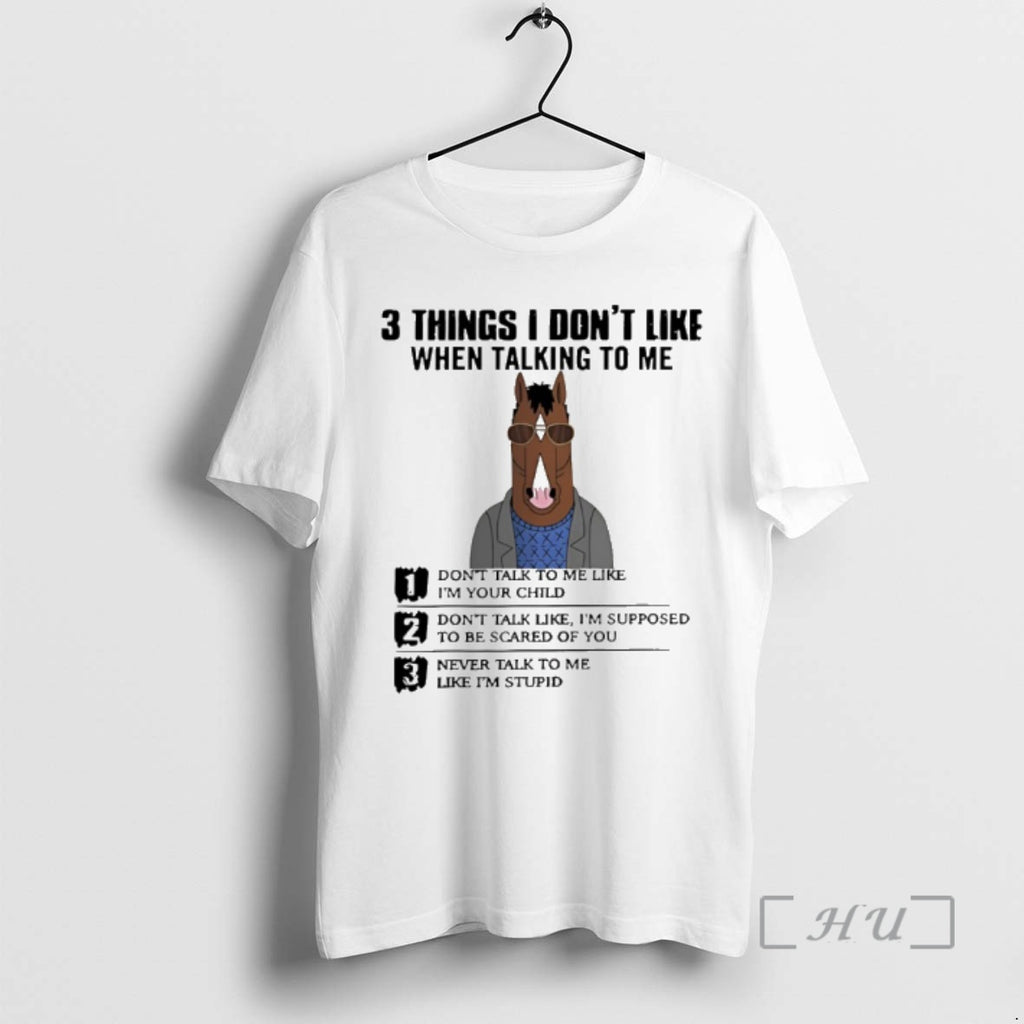 Trending Horse 3 Things I Dont Like When Talking To Me Dont Talk To Me