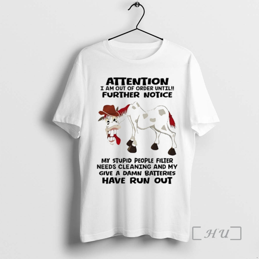 Trending Horse Attention I Am Out Of Order Until Further Notice My Stupid People Filter