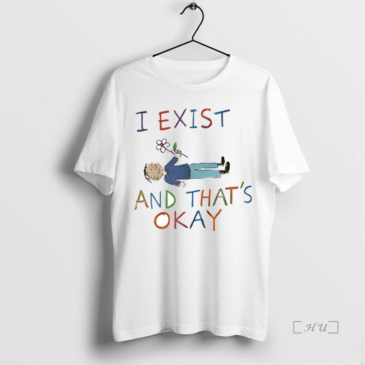 Trending I Exist Thats Okay T-Shirts