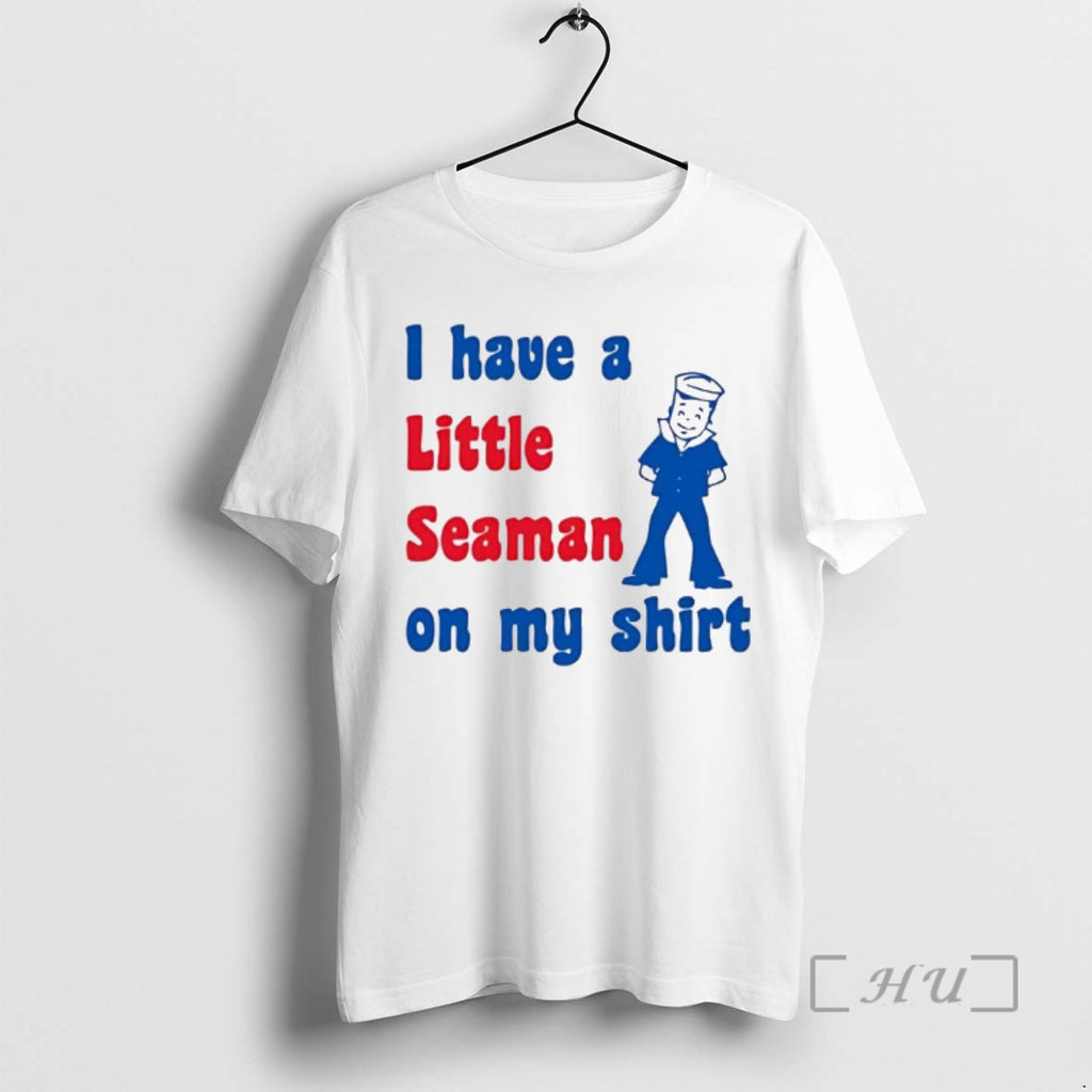Trending I Have A Little Seaman On My