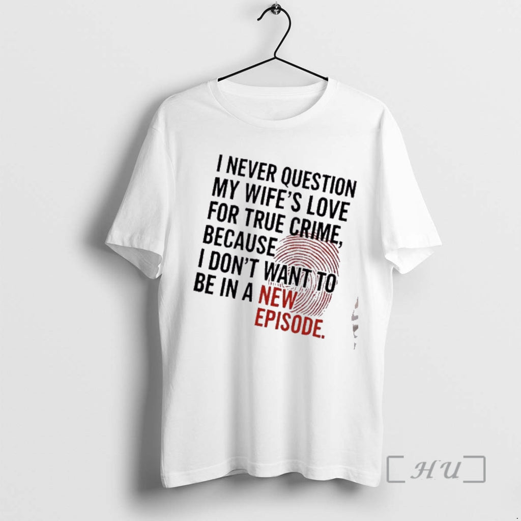Trending I Never Question My Wifes Love For True Crime Because I Dont Want To