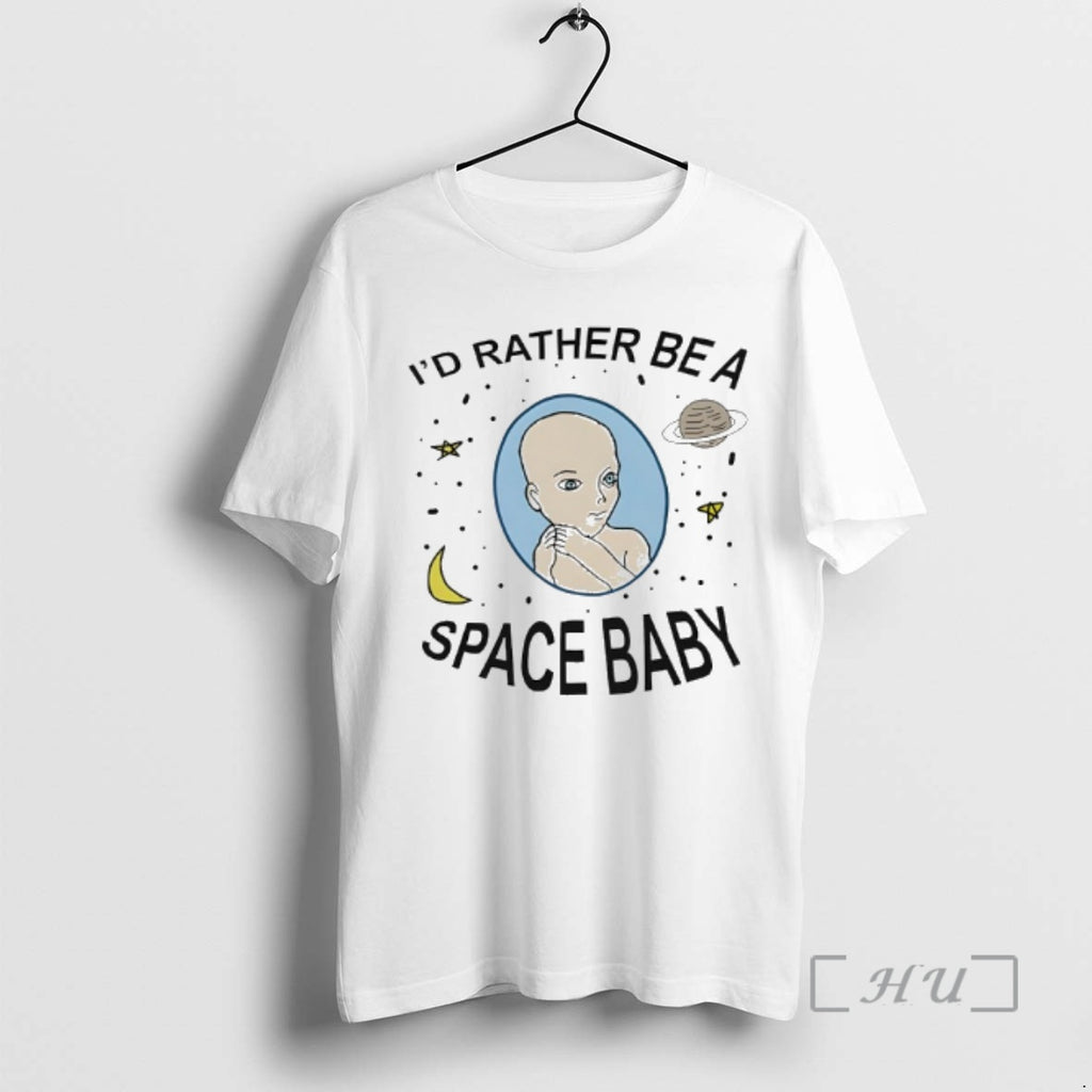 Trending Id Rather Be A Space Baby