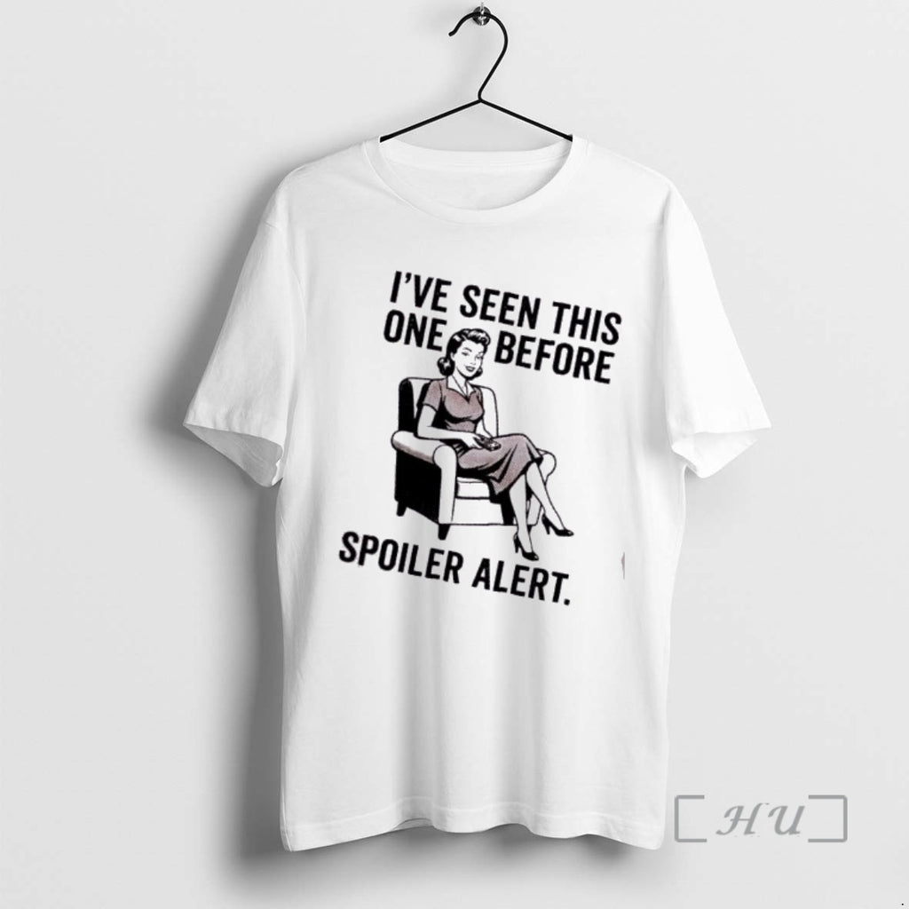 Trending Ive Seen This One Before Spoiler Alert