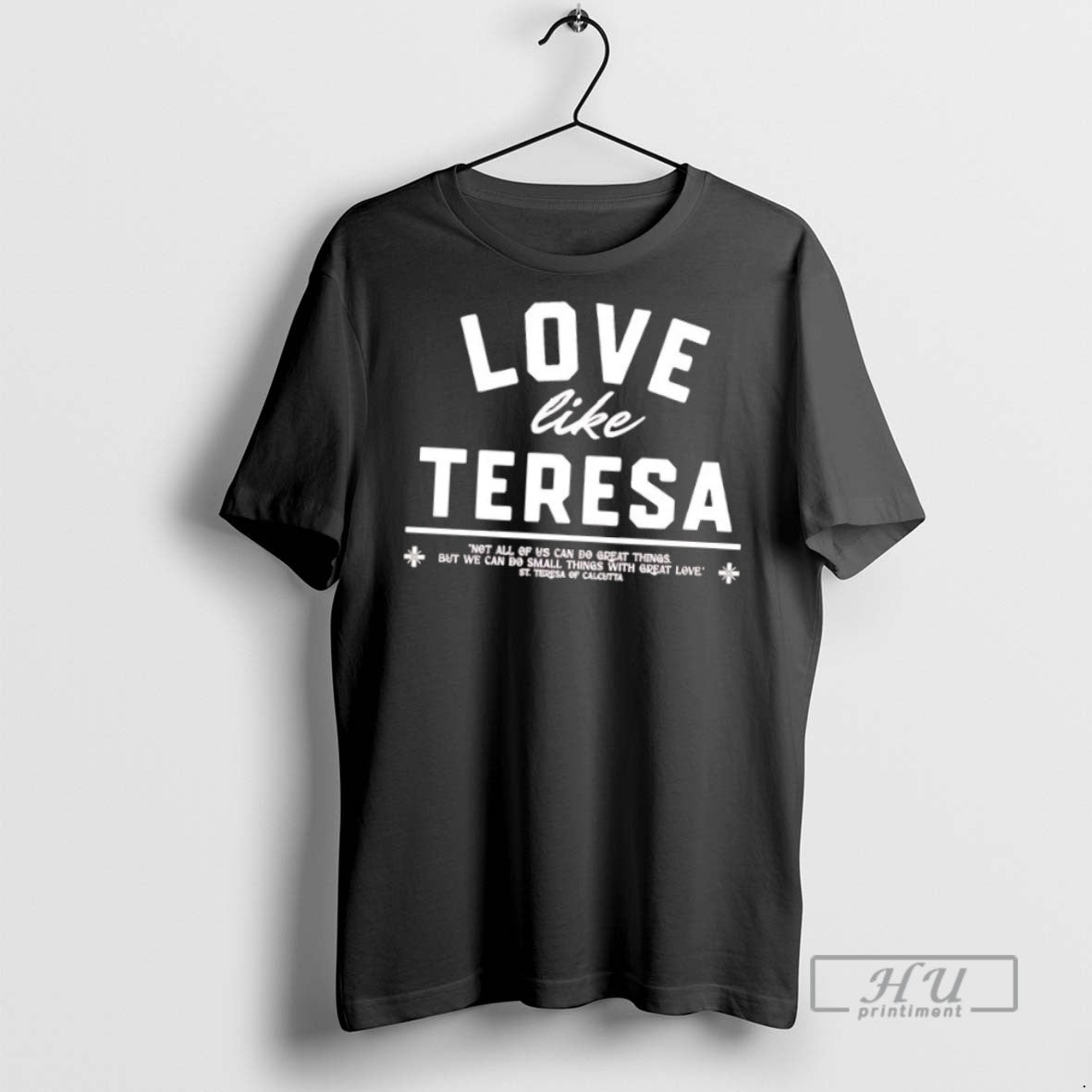 Trending Love Like Teresa Not All Of Us Can Do Greathing Do Small Things With Unisex , , , Long Sleeve Tee