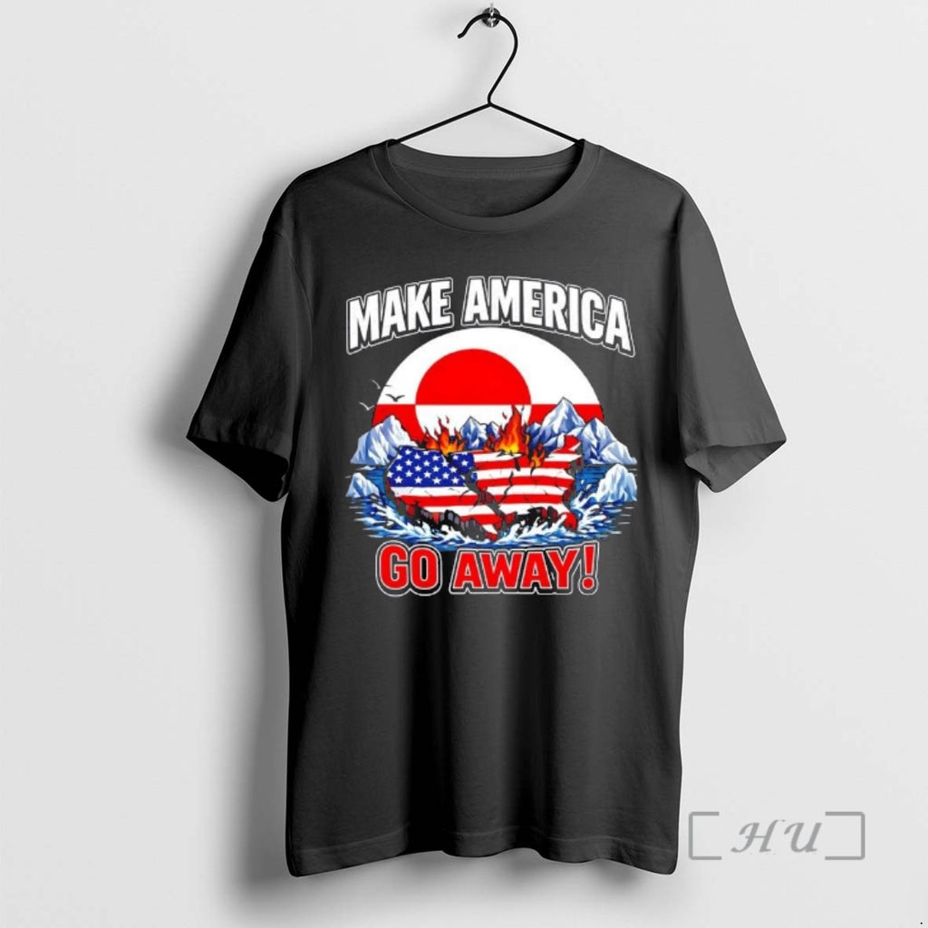Trending Make America Go Away Greenland Not For Sale