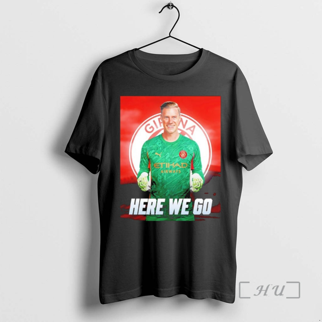 Trending Marc Andre Ter Stegen To Girona Fc Here We Go Premium T Shirts Sweater