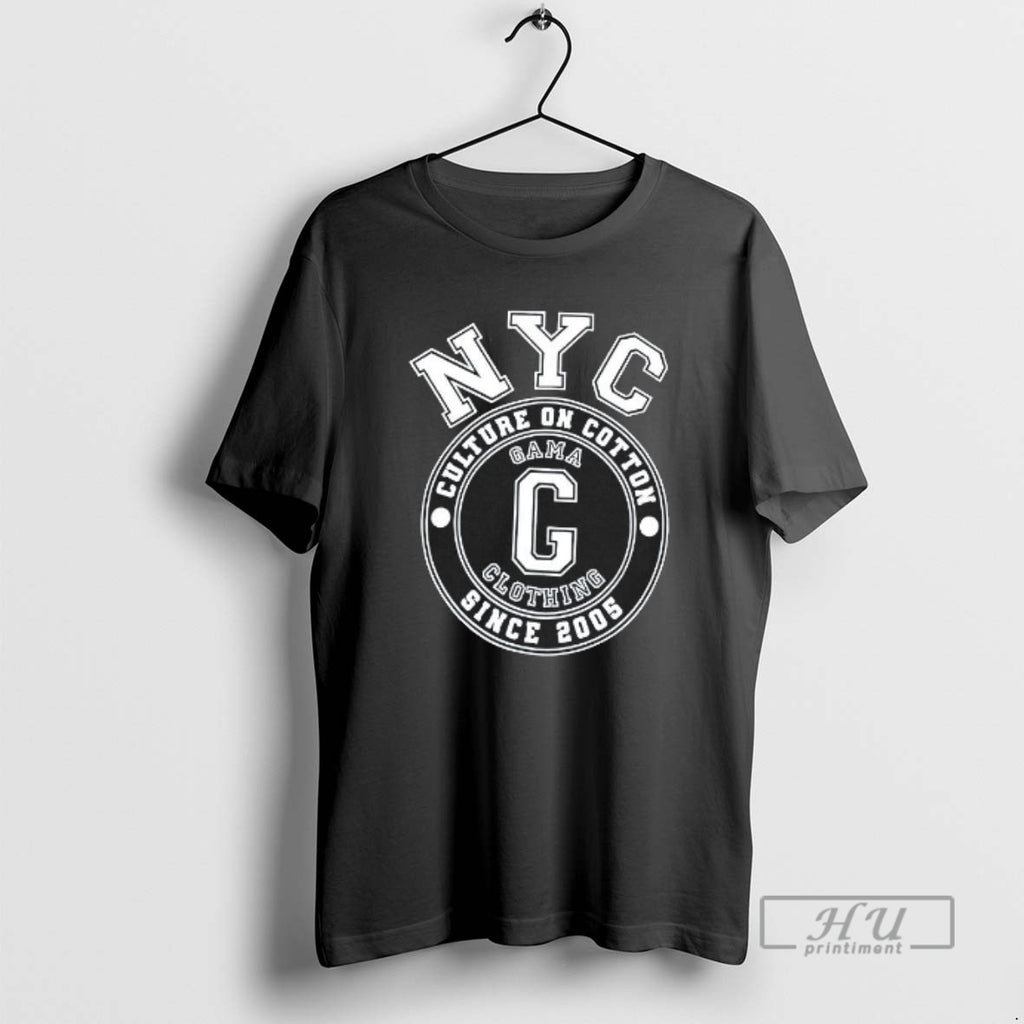 Trending Nyc Culture On Cotton Since 2005 Gama Clothing T Shirts