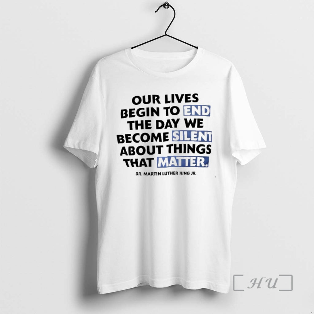 Trending Our Lives Begin To End The Day We Become Silent About Things That Matter
