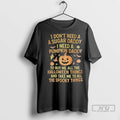 Trending Pumpkin I Dont Need A Sugar Daddy I Need A Pumpkin Daddy To Buy