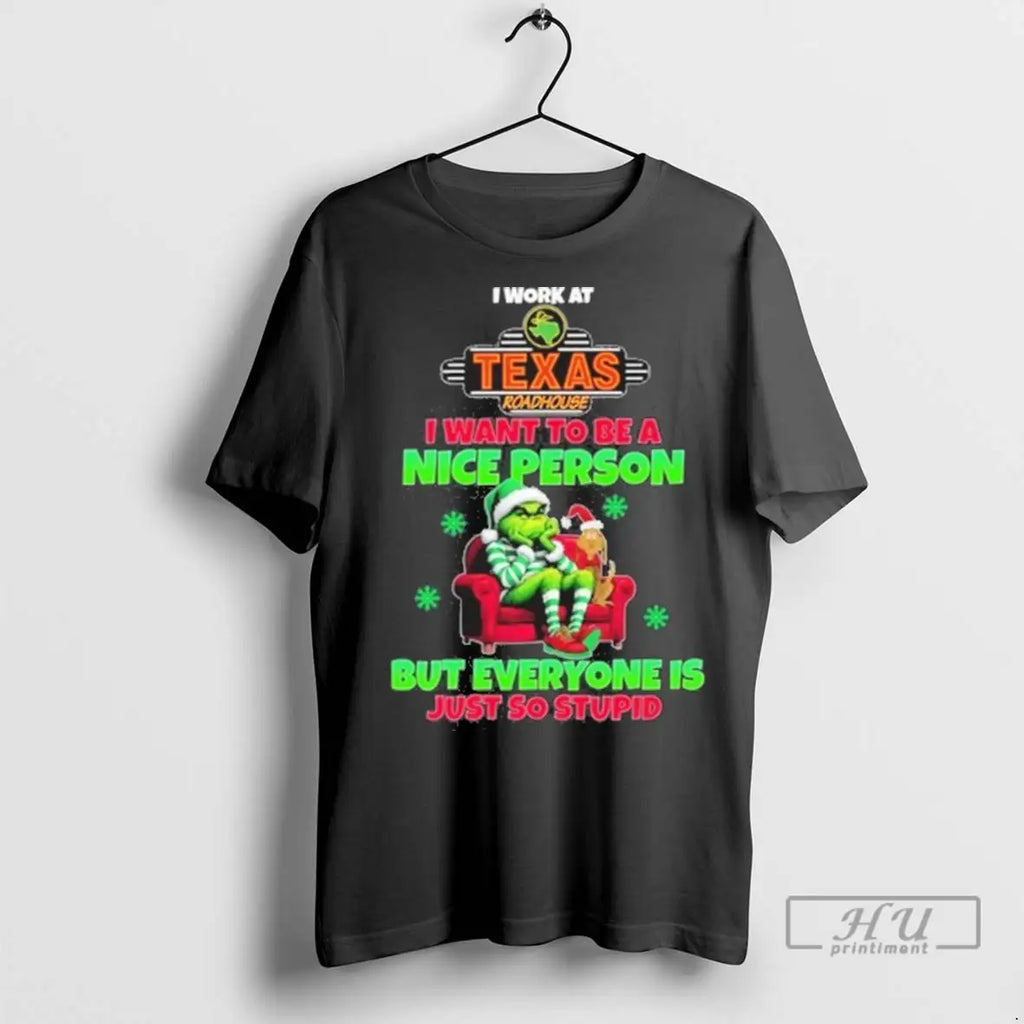 Trending Santa Grinch I Work At Texas Roadhouse Logo I Want To Be A Nice