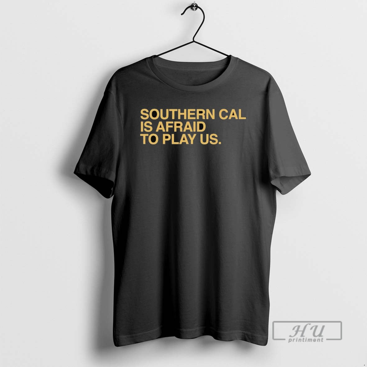 Trending Southern Cal Is Afraid To Play Us T Shirts