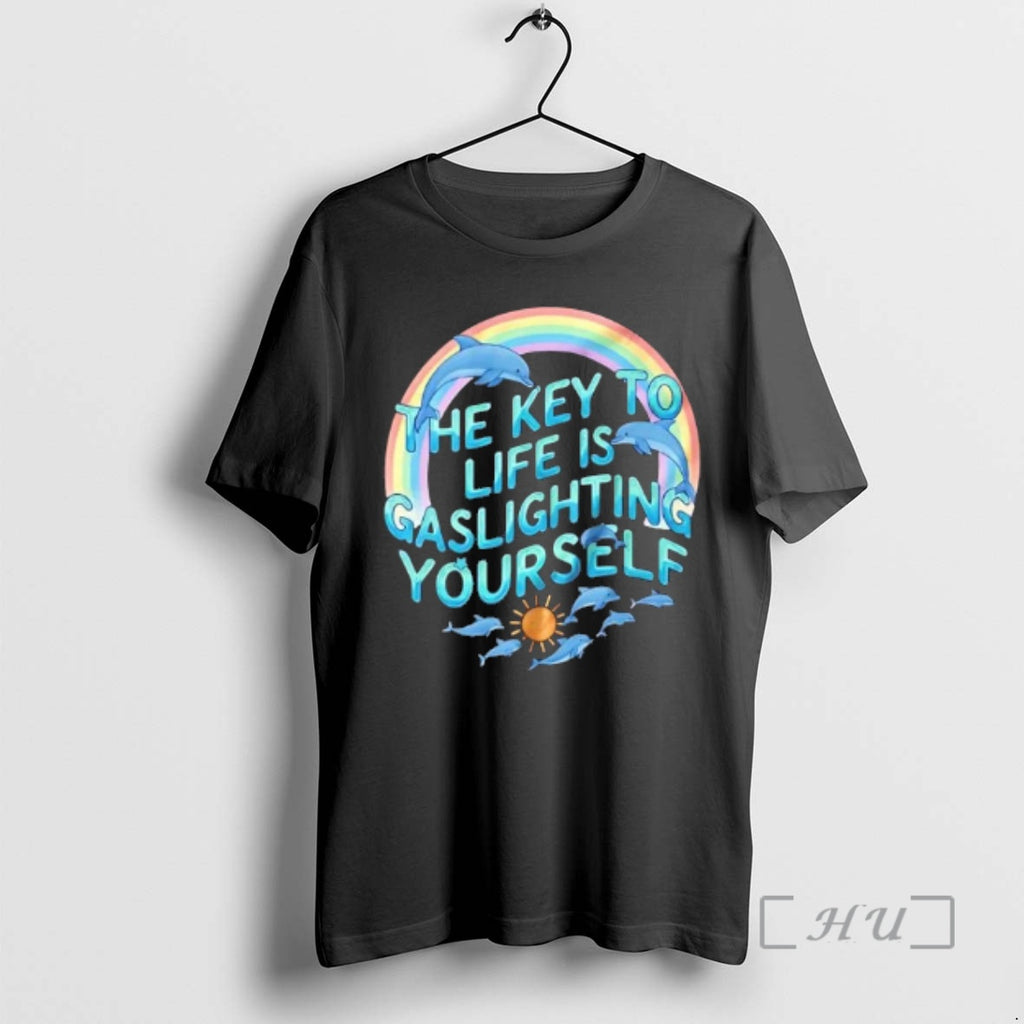 Trending The Key To Life Is Gaslighting Yourself Dolphin