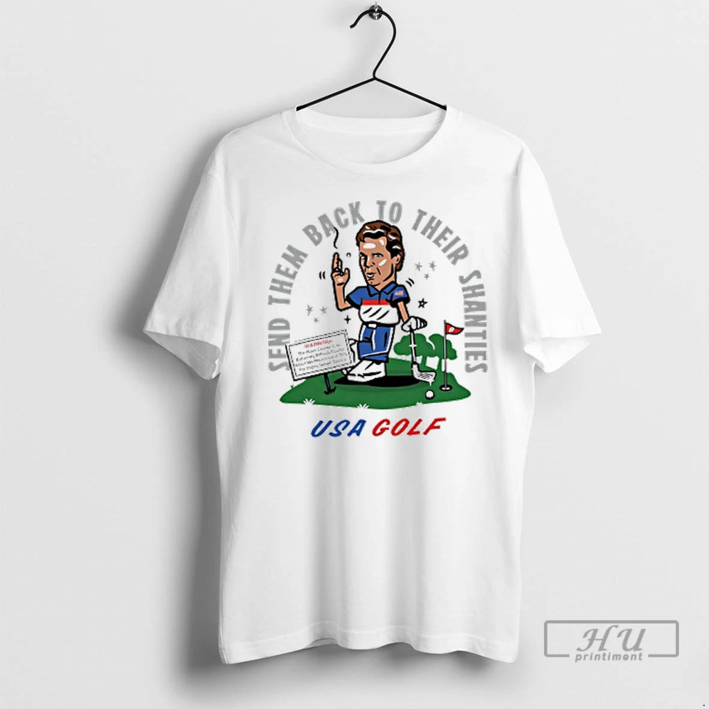 Trending Usa Golf Send Them Back To Their Shanties T Shirts