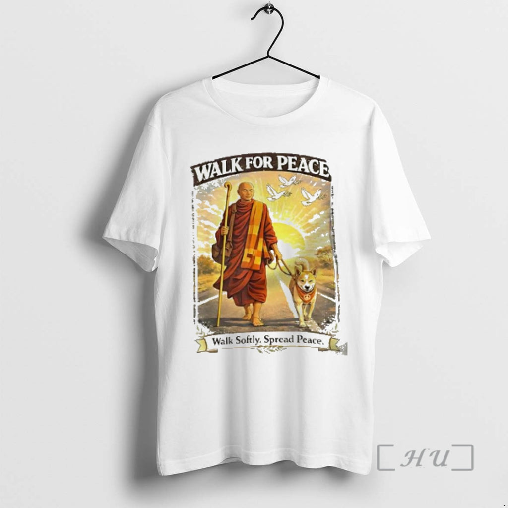 Trending Walk For Peace Walk Softly Spread Peace Monks And Aloka The Peace Dog Premium